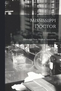 bokomslag Mississippi Doctor; 23: no.1-12 (1945-1946)