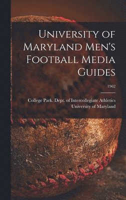 bokomslag University of Maryland Men's Football Media Guides; 1962