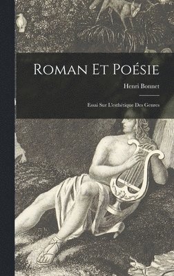 bokomslag Roman Et Poe&#769;sie: Essai Sur L'esthe&#769;tique Des Genres