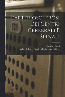 bokomslag L'arteriosclerosi Dei Centri Cerebrali E Spinali