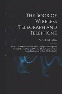 bokomslag Book of Wireless Telegraph and Telephone