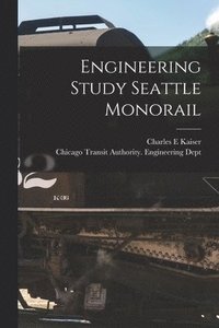 bokomslag Engineering Study Seattle Monorail