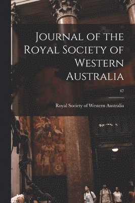 bokomslag Journal of the Royal Society of Western Australia; 47