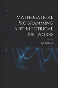 bokomslag Mathematical Programming and Electrical Networks