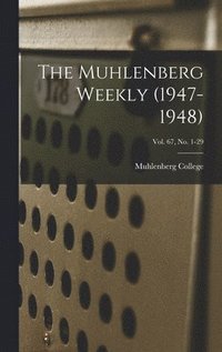 bokomslag The Muhlenberg Weekly (1947-1948); Vol. 67, no. 1-29