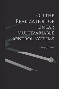 bokomslag On the Realization of Linear Multivariable Control Systems