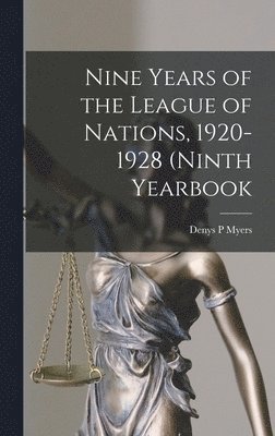 bokomslag Nine Years of the League of Nations, 1920- 1928 (Ninth Yearbook