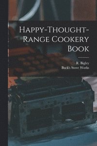 bokomslag Happy-thought-range Cookery Book [microform]