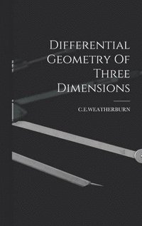 bokomslag Differential Geometry Of Three Dimensions