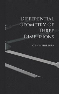 bokomslag Differential Geometry Of Three Dimensions