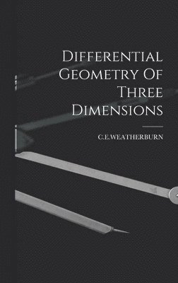 Differential Geometry Of Three Dimensions 1