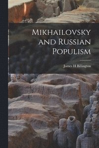 bokomslag Mikhailovsky and Russian Populism