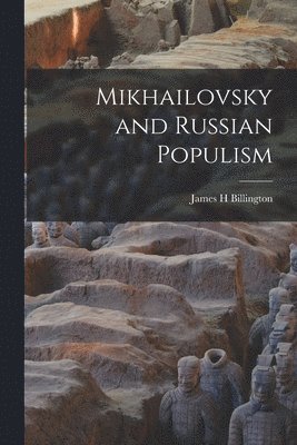 bokomslag Mikhailovsky and Russian Populism