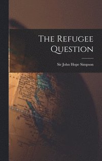 bokomslag The Refugee Question