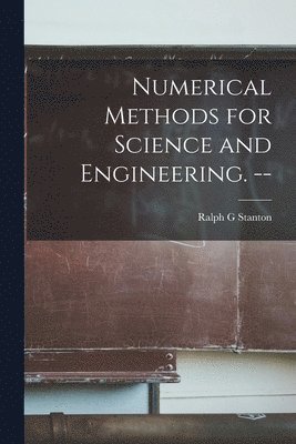 bokomslag Numerical Methods for Science and Engineering. --