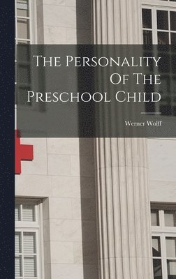 The Personality Of The Preschool Child 1