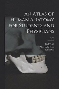 bokomslag An Atlas of Human Anatomy for Students and Physicians; v.3-4