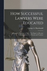 bokomslag How Successful Lawyers Were Educated