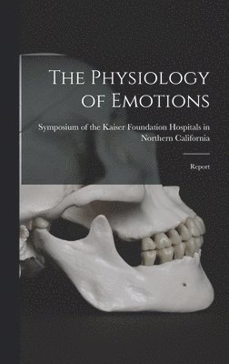 bokomslag The Physiology of Emotions; Report