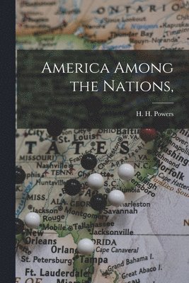 bokomslag America Among the Nations,