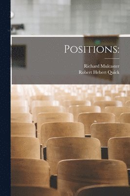 Robert Hebert 1831-1891 Quick, Richard ?- Mulcaster - Positions, Häftad