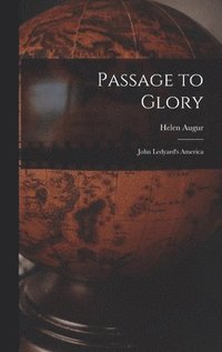 bokomslag Passage to Glory; John Ledyard's America