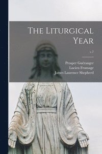 bokomslag The Liturgical Year; v.7