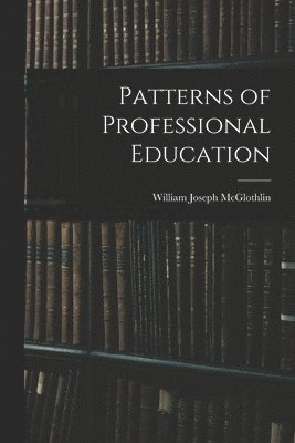 Patterns of Professional Education
