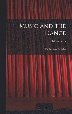 bokomslag Music and the Dance