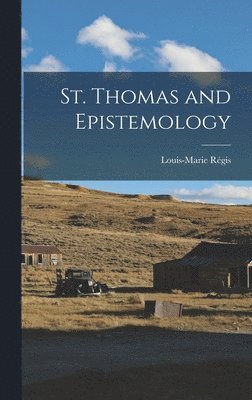 St. Thomas and Epistemology 1