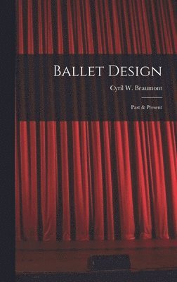 bokomslag Ballet Design: Past & Present