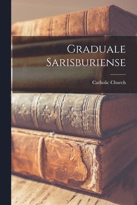 Graduale Sarisburiense 1