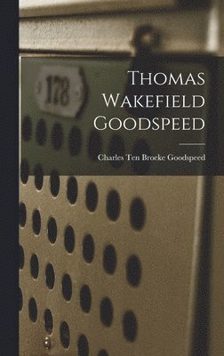 bokomslag Thomas Wakefield Goodspeed