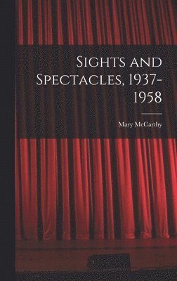 Sights and Spectacles, 1937-1958 1