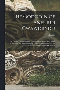 bokomslag The Gododin of Aneurin Gwawdrydd