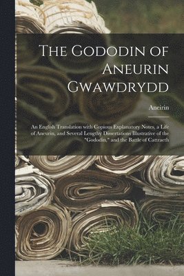 The Gododin of Aneurin Gwawdrydd 1