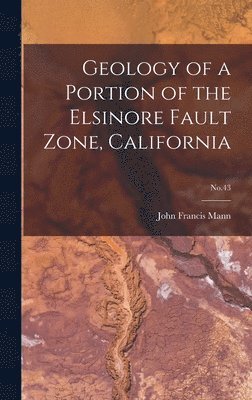 bokomslag Geology of a Portion of the Elsinore Fault Zone, California; No.43