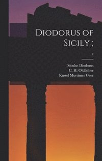 bokomslag Diodorus of Sicily;; 7