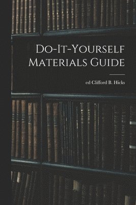 Do-it-yourself Materials Guide 1