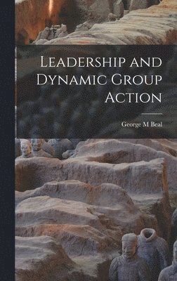 Leadership and Dynamic Group Action 1