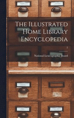 The Illustrated Home Library Encyclopedia; 2, Inbunden