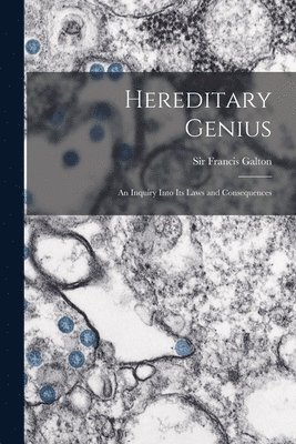 Francis Galton - Hereditary Genius, Häftad