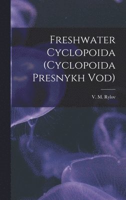 Freshwater Cyclopoida (Cyclopoida Presnykh Vod) 1