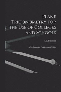 bokomslag Plane Trigonometry for the Use of Colleges and Schools [microform]