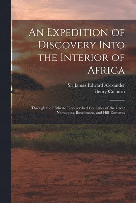 An Expedition of Discovery Into the Interior of Africa 1