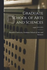 bokomslag Graduate School of Arts and Sciences; suppl.: 1973-1974
