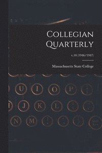 bokomslag Collegian Quarterly; v.10 (1946/1947)