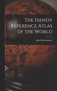 bokomslag The Handy Reference Atlas of the World