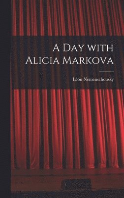 bokomslag A Day With Alicia Markova