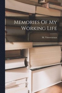 bokomslag Memories Of My Working Life